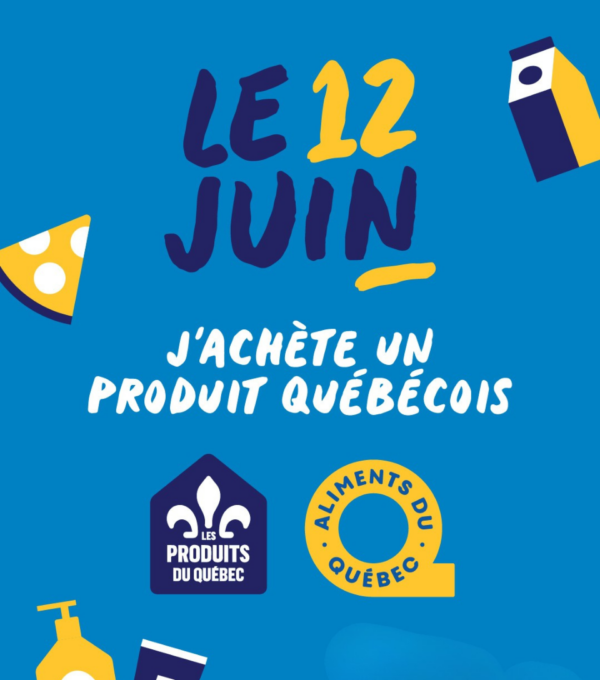 June 12: A first edition to celebrate buying Quebec products
