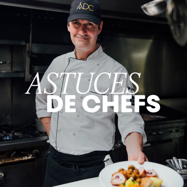 Minisérie - Astuces de chefs